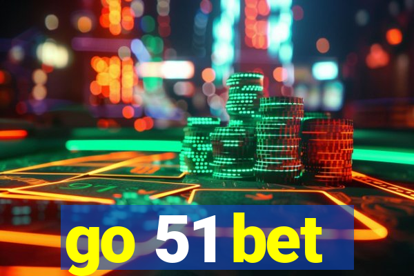 go 51 bet